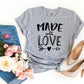 Made With Love T-shirt