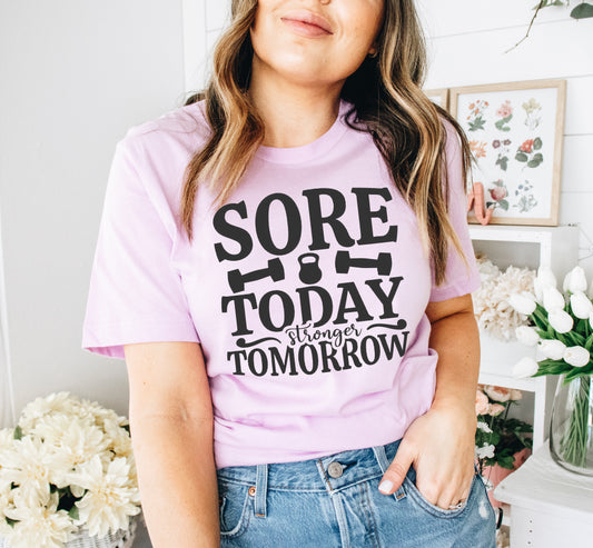 Sore Today Stronger Tomorrow T-shirt