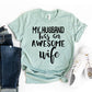 My Husband Has an Awesome Wife T-shirt