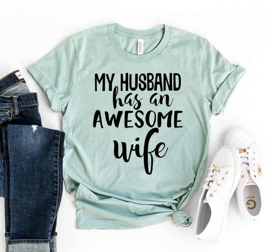 My Husband Has an Awesome Wife T-shirt