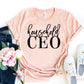 Household CEO T-shirt