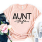 Aunt Life T-shirt
