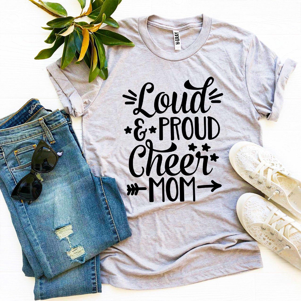 Loud And Proud Cheer Mom T-shirt Agate