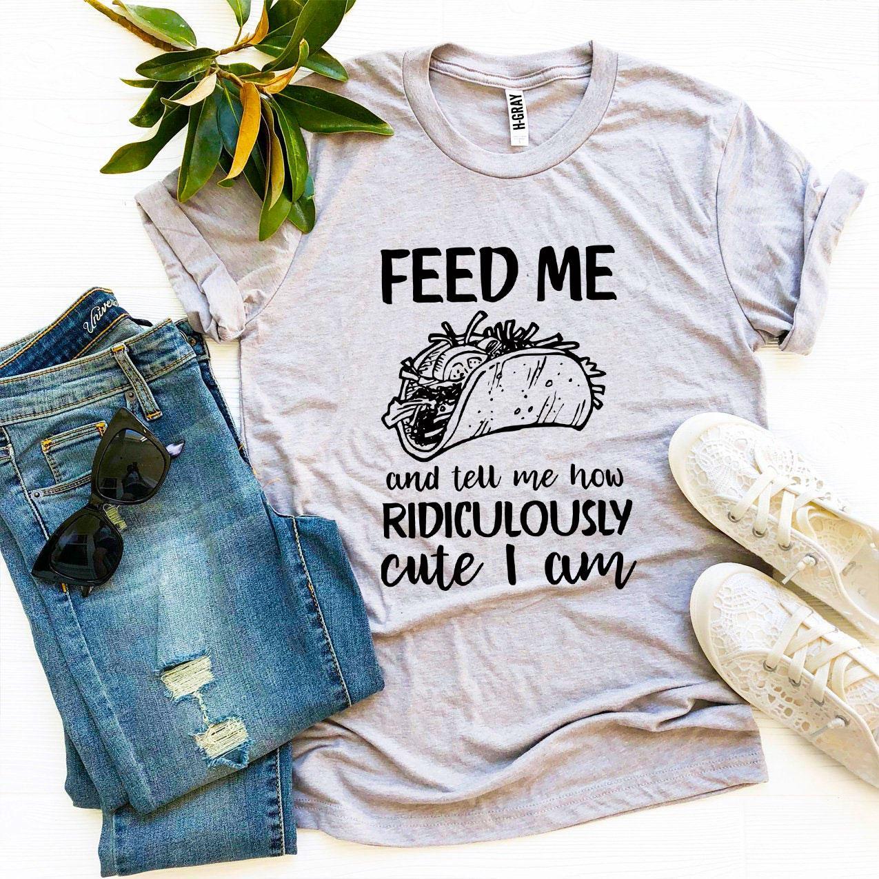 Feed Me  T-shirt