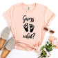 Guess What? T-shirt Agate