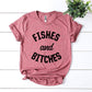 Fishes And Bitches T-shirt