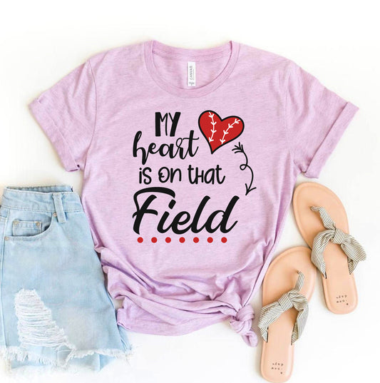 My Heart Is On That Field T-shirt