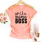 Wifey Mama Boss T-shirt