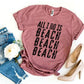 All I Do Is Beach Beach Beach T-shirt
