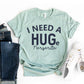 I Need A Huge Margarita T-shirt