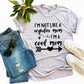I'm Not Like a Regular Mom I'm a Cool Mom T-shirt