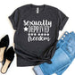 Sexually Deprived For Your Freedom T-shirt Agate