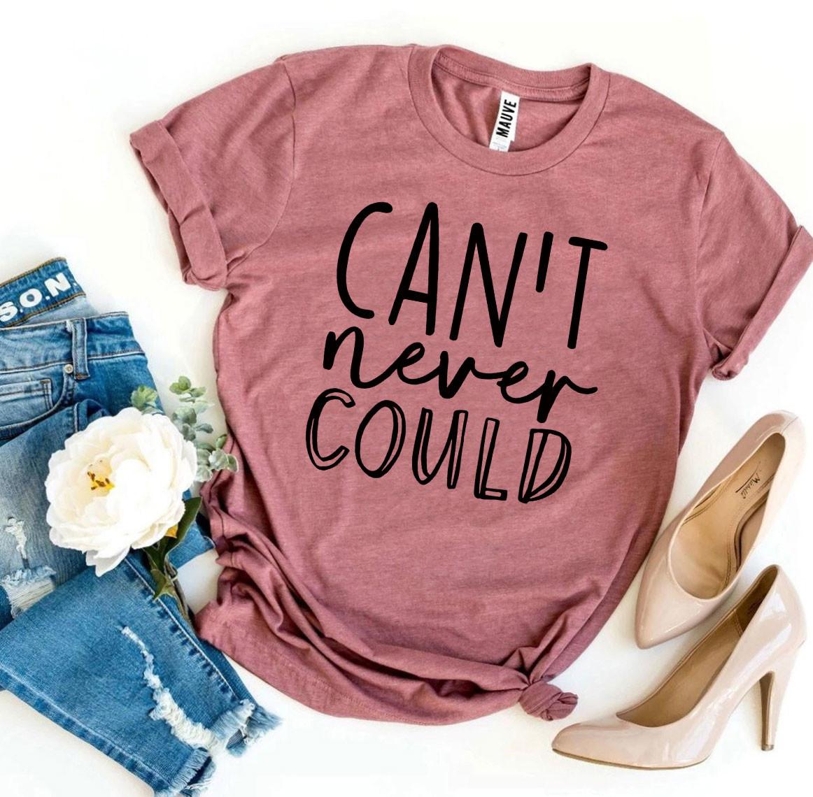 Can't Never Could T-shirt