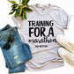 Training For a Marathon On Netflix T-shirt Agate