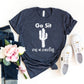 Go Sit On A Cactus T-shirt