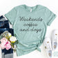 Weekends Coffee And Dogs T-shirt