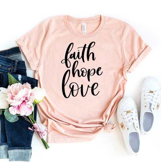 Faith Hope Love T-shirt