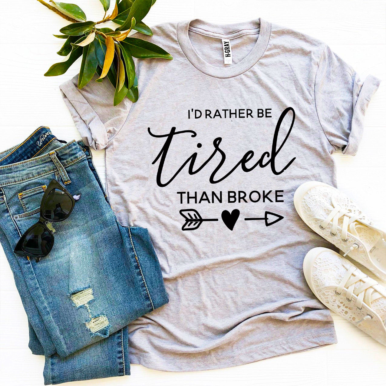 I'd Rather Be Tired Than Broke T-shirt