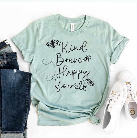 Kind Brave Happy Yourself T-shirt