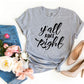 Y'all Aint Right T-shirt