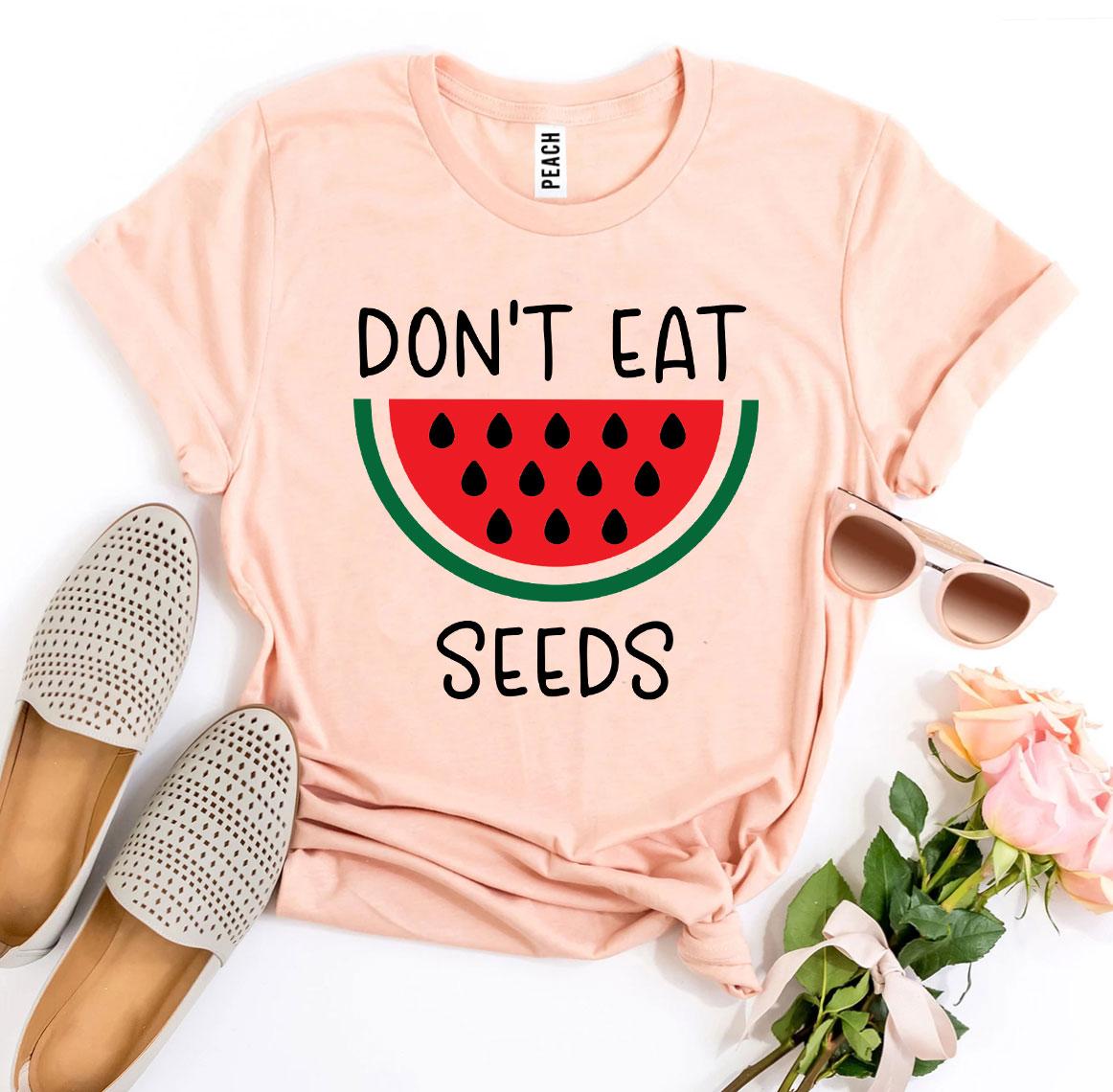 Don't Eat Watermelon Seeds T-shirt Agate