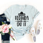 Tequila Made Me Do It T-shirt