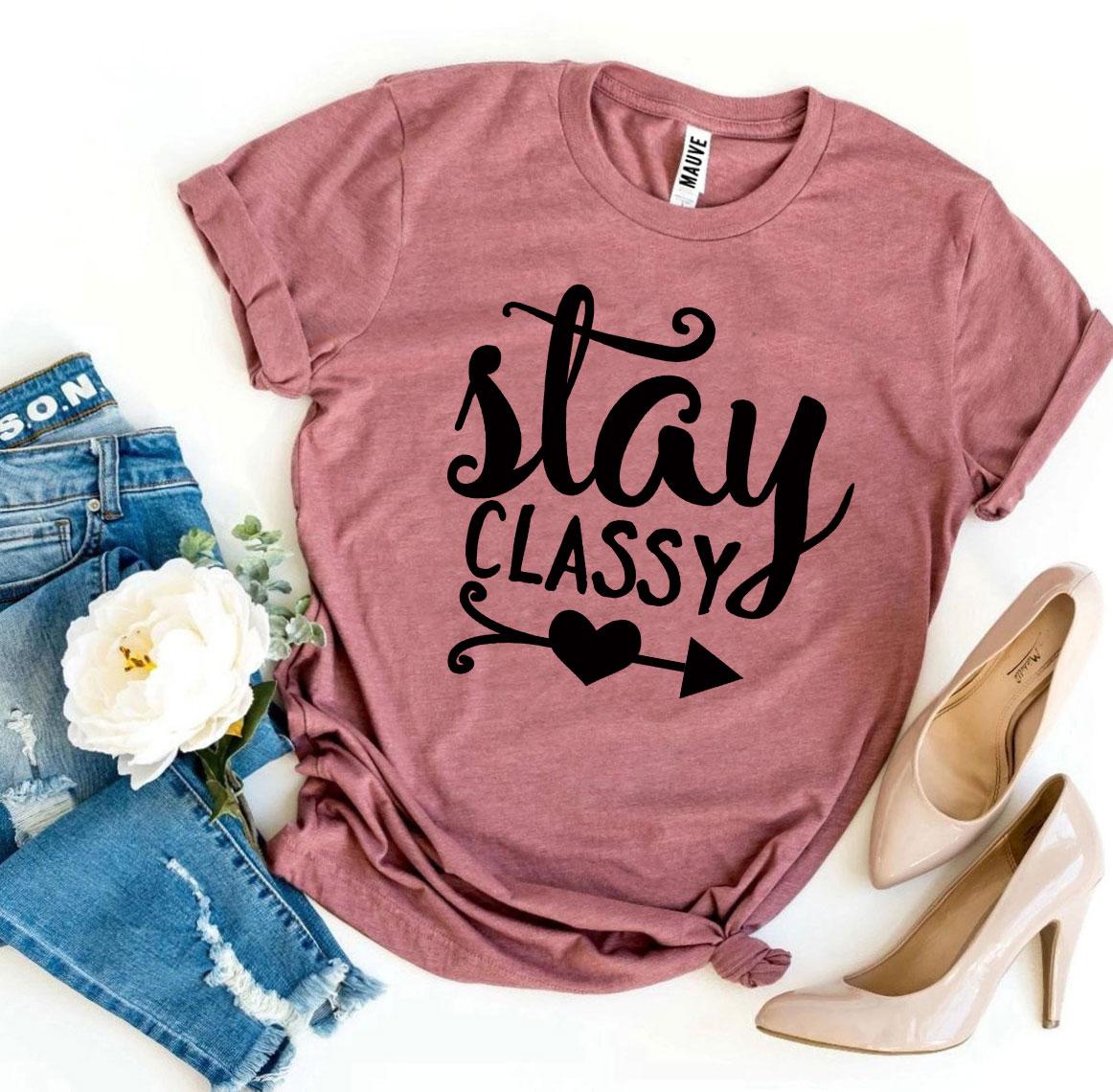 Stay Classy T-shirt