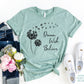 Dream Wish Believe T-shirt