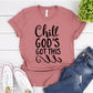 Chill God's Got This T-shirt