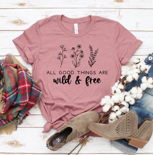 All Good Things Are Wild T-shirt