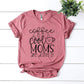 Coffee All The Cool Moms Are Doing It T-shirt