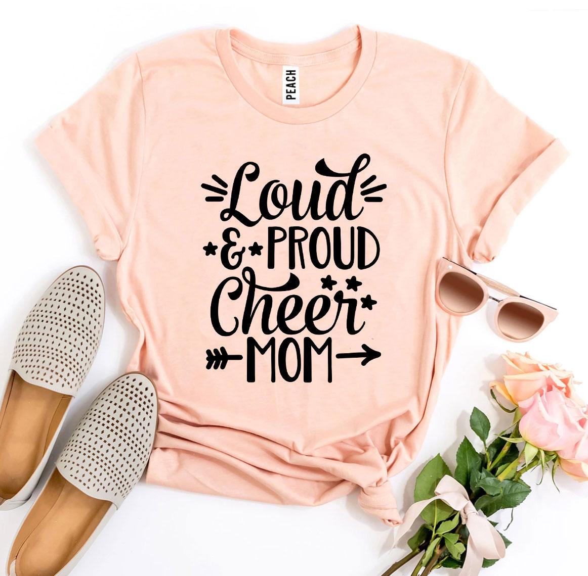 Loud And Proud Cheer Mom T-shirt Agate