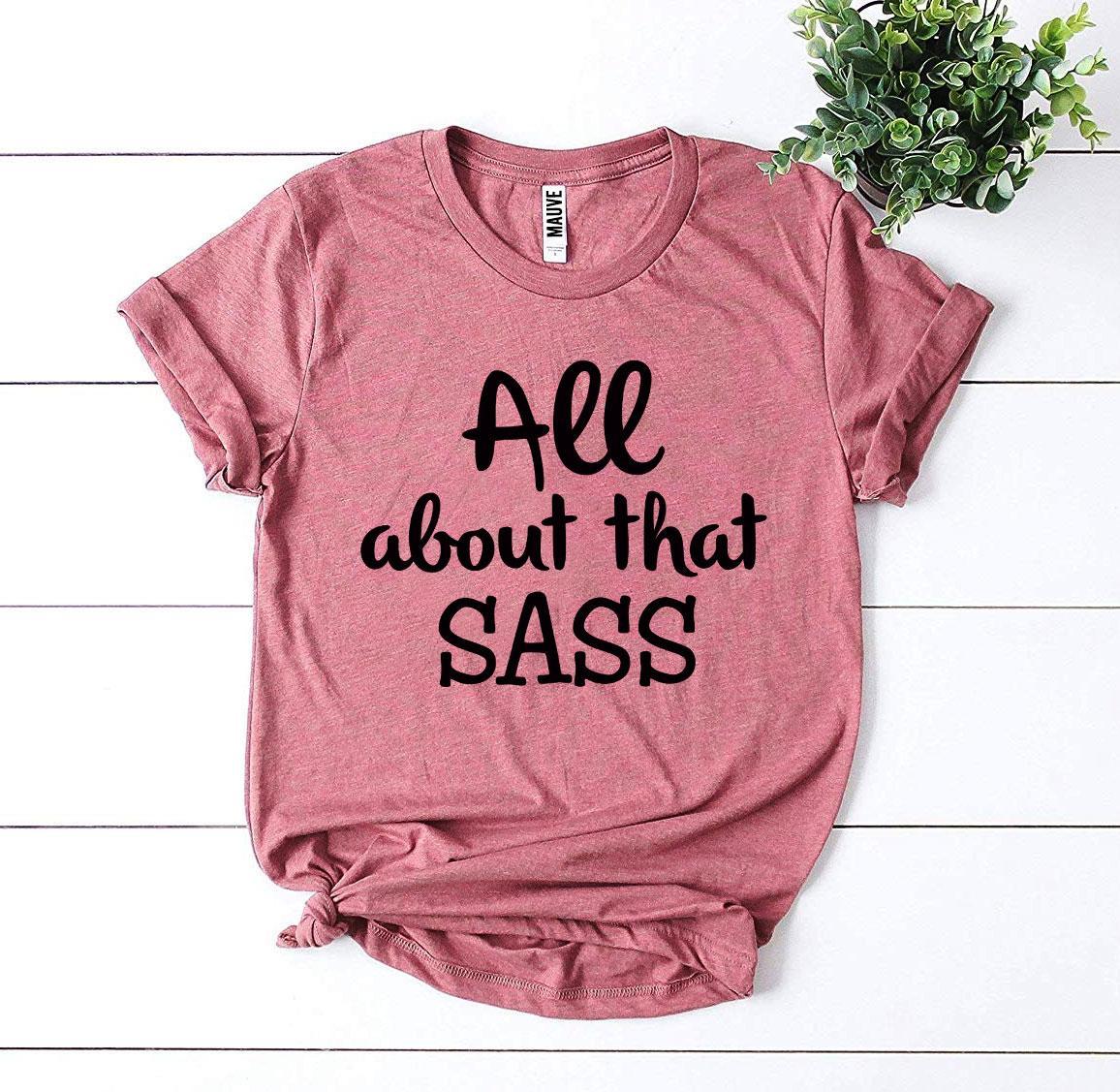 All About That Sass T-shirt