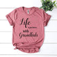 Life Is Just Better With Grandkids T-shirt