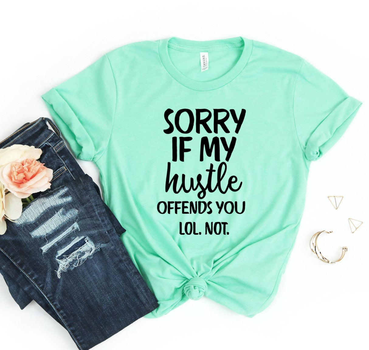 Sorry If My Hustle Offends You T-shirt