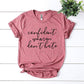 Confident Women Don't Hate T-shirt