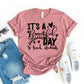 It's A Beautiful Day To Teach Students T-shirt