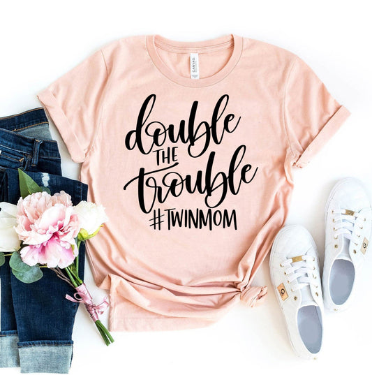 Double The Trouble T-shirt