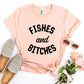 Fishes And Bitches T-shirt