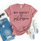 Not Perfect Just Forgiven T-shirt