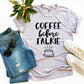 Coffee Before Talkie T-shirt Agate