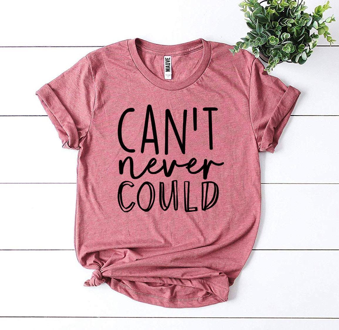 Can't Never Could T-shirt