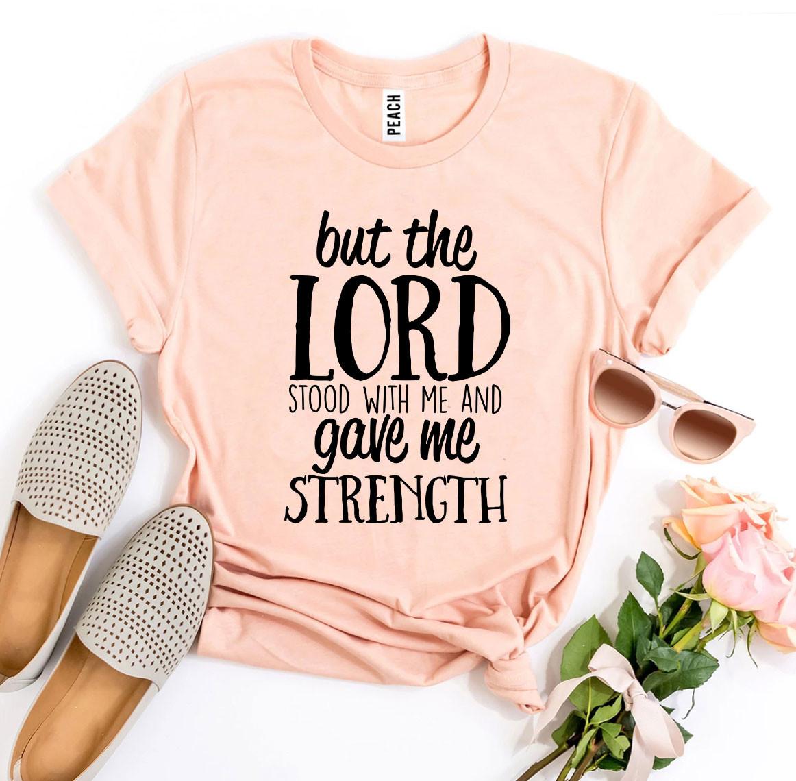 But The Lord Stood With Me T-shirt Agate