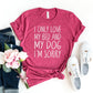 I Only Love My Bed & Dog T-shirt