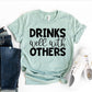 Drinks Well With Others T-shirt