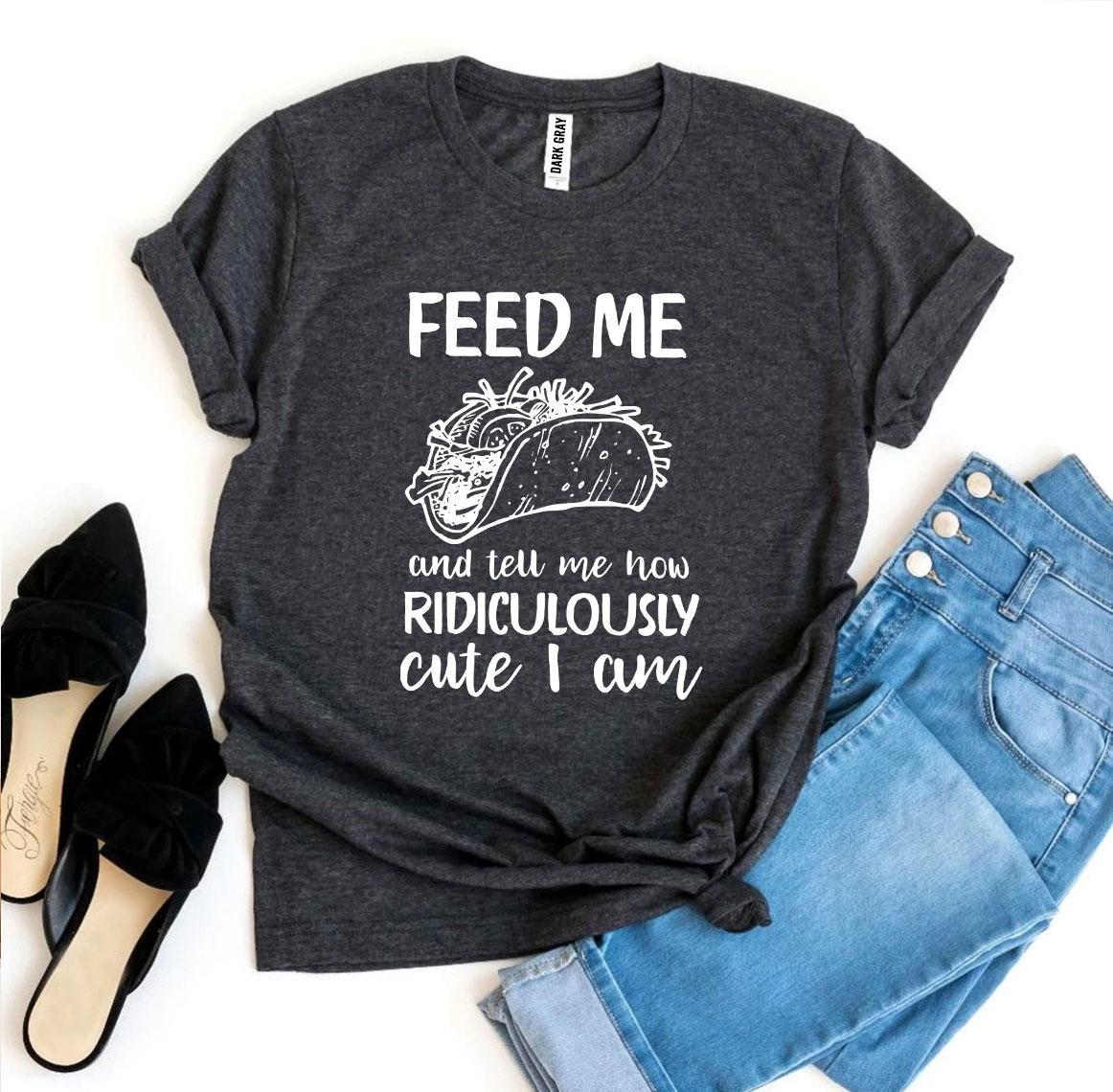 Feed Me  T-shirt