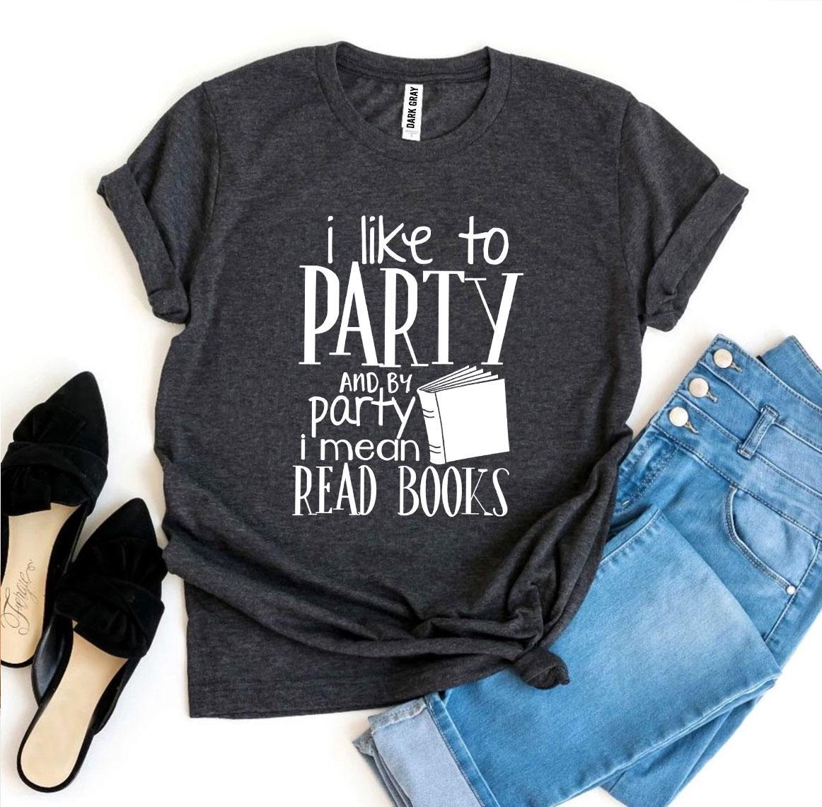 I Like To Party T-shirt