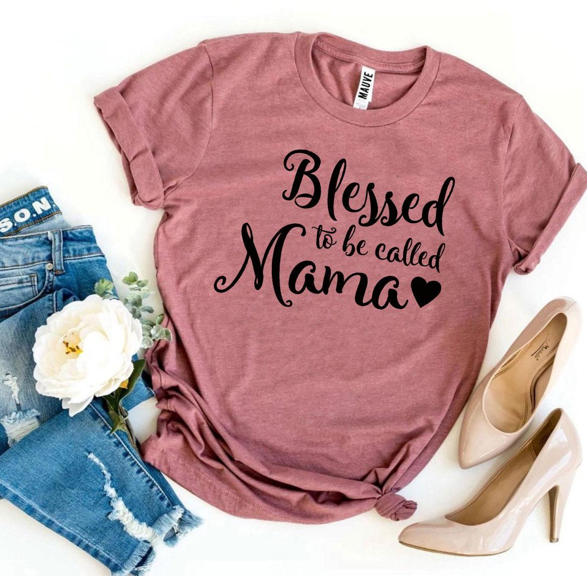 Blessed To Be Called Mama T-shirt Agate