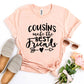 Cousins Make The Best Friends T-shirt
