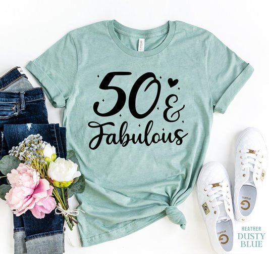 Fifty And Fabulous T-shirt